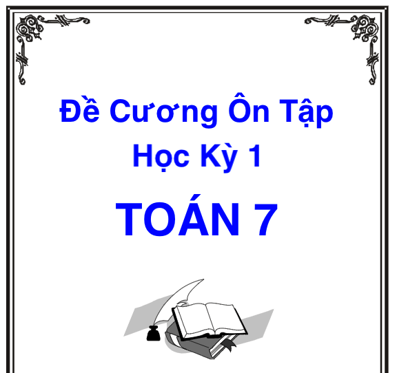 Tải đề cương ôn thi học kỳ 1 Toán lớp 7