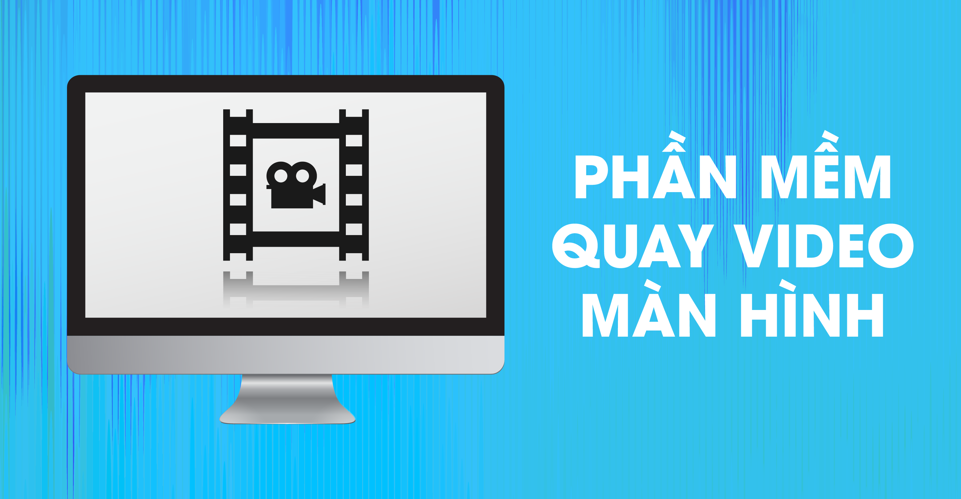 Top 5 phần mềm quay video màn hình máy tính tốt nhất 2022